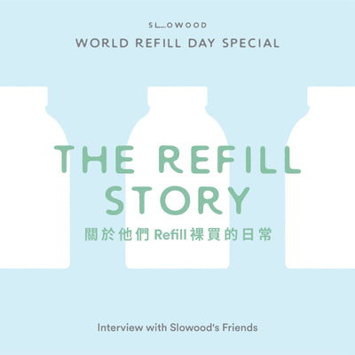 The Refill Story: Interview with Slowood’s friends